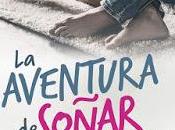Reseña aventura soñar despiertos, Silvia Sancho