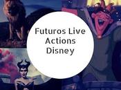 Futuros Live Actions Disney