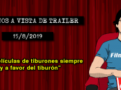 Estrenos vista trailer (15/8/2019)