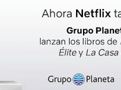 Grupo Planeta publicará novelas series Netflix