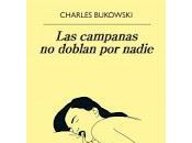 campanas doblan nadie. Charles Bukowski