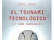 Surfeando tsunami tecnológico Ángel Bonet