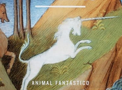 “Unicornio. Animal Fantástico”, Louisa Torres