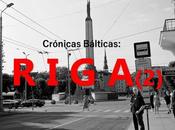 Crónicas bálticas: riga (ii)
