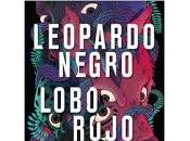 Leopardo Negro, Lobo Rojo. Marlon James