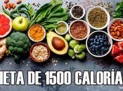 Dieta 1500 Calorías diarias para adelgazar