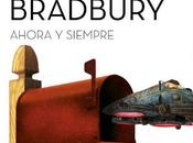 Ahora siempre Bradbury