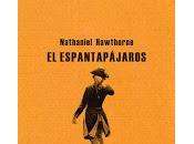 espantapájaros. Nathaniel Hawthorne