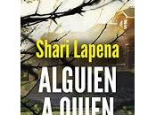 Alguien quien conoces. Shari Lapena