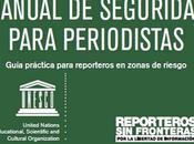 Manual ‪Seguridad‬ para ‪Periodistas‬. Guía práctica ‪Reporteros‬ zonas riesgo, consejos periodistas experiencia coberturas peligrosas