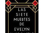 siete muertes Evelyn Hardcastle, Stuart Turton