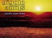 Gigolo Aunts: Pacific Ocean Blues (2002)