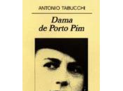 ANTONIO TABUCCHI: "Dama Porto Pim"