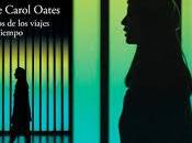 Reseña "Riesgos viajes tiempo" Joyce Carol Oates