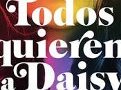 Reseña "Todos quieren Daisy Jones" Taylor Jenkins Reid