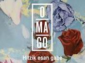 Omago estrenan Hitzik esan gabe