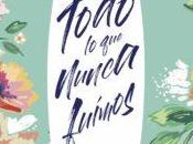 Reseña: Todo nunca fuimos