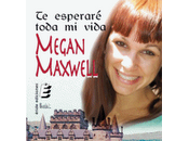 esperaré toda vida, Megan Maxwel