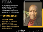 Invitación Webinar "Impacto Tecnológico Inclusión Social: Oportunidades Transformación Digital Sectores Vulnerables"