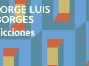 Jorge Luis Borges: "Ficciones". (lecturas veraniegas desordenadas)