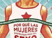 RESEÑA: mujeres disfrutan sexo bajo socialismo.