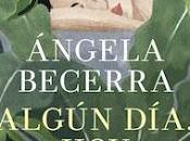 Reseña: Algún día, hoy, Ángela Becerra