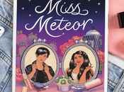 Reseña: Miss Meteor Tehlor Mejia, Anna-Marie McLemore