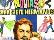 SIETE NOVIAS PARA HERMANOS Stanley Donen