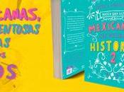 ¿Heroínas rebeldes? Conoce mexicanas hecho historia