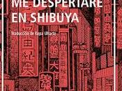 Opinión despertaré shibuya anna cima