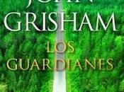 “Los guardianes”, John Grisham