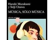 Música, sólo música. Haruki Murakami Seiji Ozawa