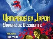 Reseña "Vampiros Japón: sangre Occidente" Daniel Aguilar
