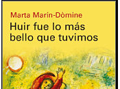 Novedad Huir bello tuvimos Marta Marín-Dòmine