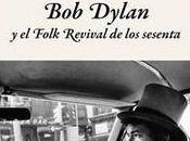 Walking. Dylan Folk Revival sesenta”, Jesús Albarrán Ligero