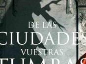 ciudades vuestras tumbas” Víctor Conde: novela vampiros diferente