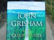 Reseña "los guardianes" john grisham