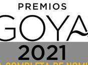 Lista completa nominados premios goya 2021