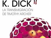 transmigración Timothy Archer