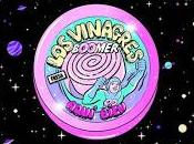 Vinagres estrenan Aquí Bien