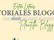 Tutoriales Blogger#10: Como añadir Barra Progreso