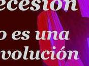 proceso secesión: (III) revolucionario