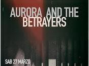 Aurora Betrayers Sala Palacio prensa