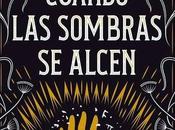 Cuando sombras alcen