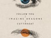 Imagine Dragons está regreso temas ‘Follow You’ ‘Cutthroat’