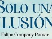 'Solo ilusión', Felipe Company Pomar