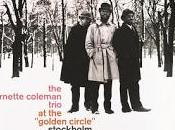 Ornette coleman trio "golden circle" stockholm vol.1