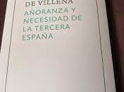 "Añoranza necesidad Tercera España", Luis Antonio Villena