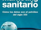 transformación marketing sanitario; Cómo datos petróleo siglo