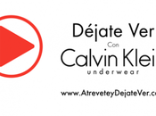 Calvin Klein Underwear lanza “Déjate ver”